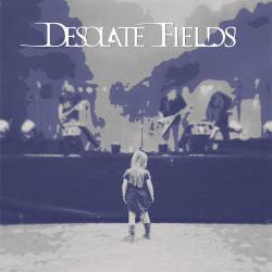 Desolate Fields : Heading the Call